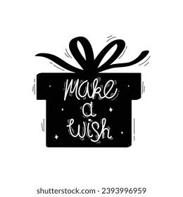 Hand Drawn Make A Wish Text And Gift Box Vector Design.