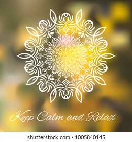 Hand drawn mandala design element on blurred background. Yoga motivational poster. Beautiful floral background for resort and spa.  Indian decorative element. Inspiration quote
