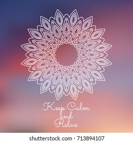 Hand drawn mandala design element on blurred background.  Yoga motivational poster. Beautiful floral background for resort and spa.  Indian decorative element. Inspiration quote