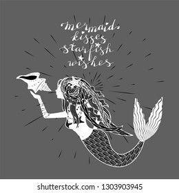 hand drawn mermaid with handwritten lettering mermaid kisses starfish wishes on gray background
