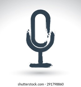 Hand drawn microphone icon, brush drawing multimedia sign, original hand-painted microphone isolated on white background.