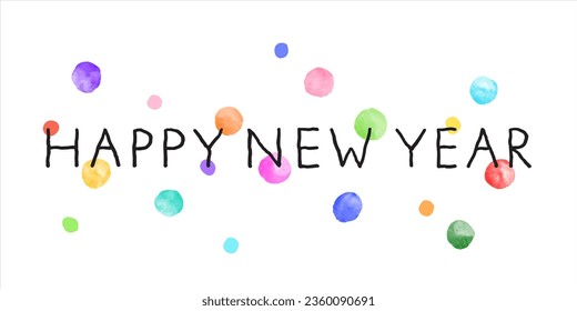 Hand drawn minimalist, minimal style Happy New Year greeting card. Doodle uneven linear black letters and colorful watercolor vector spots, circles, round brush strokes. Simple dots background.