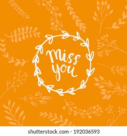 Hand drawn miss you card. vector illustration