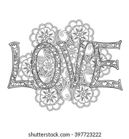 Hand drawn monochrome letters LOVE text and flower mandala  isolated on white background. Vector illustration.