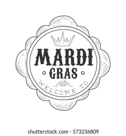 Hand Drawn Monochrome Welcome To Mardi Gras Event Vintage Promotion Sign In Pencil Sketch Style With Calligraphic Text