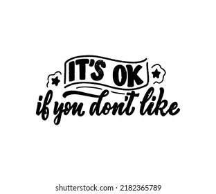 Hand drawn motivation lettering phrase in modern calligraphy style. Inspiration slogan for print and poster design. Vector