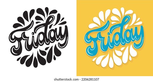 Hand drawn motivation lettering phrase in modern calligraphy style about friday. . Inspiration slogan for print and poster design. Vector t-shirt design