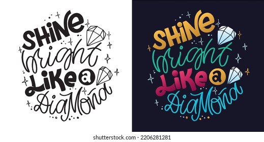 Hand drawn motivation lettering phrase in modern calligraphy style. Inspiration slogan for print and poster design. Vector t-shirt design