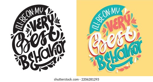 Hand drawn motivation lettering phrase in modern calligraphy style. Inspiration slogan for print and poster design. Vector t-shirt design