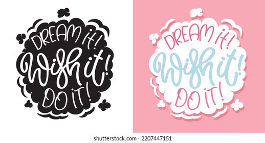 Hand drawn motivation lettering phrase in modern calligraphy style. Inspiration slogan for print and poster design. Vector for t-shirt design