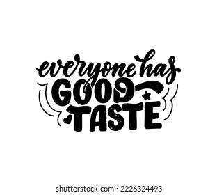 Hand drawn motivation lettering phrase in modern calligraphy style. Inspiration slogan for print and poster design. Vector