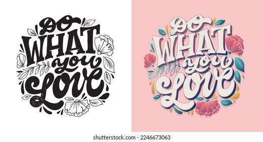 Hand drawn motivation lettering phrase in modern calligraphy style. Inspiration slogan for print and poster design. Vector