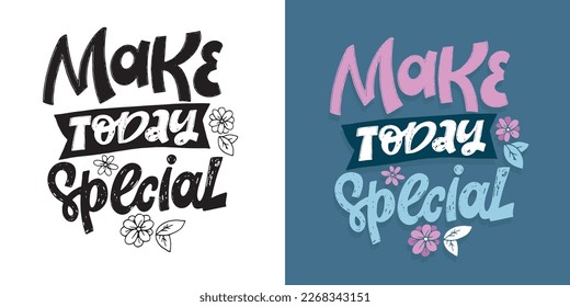 Hand drawn motivation lettering phrase in modern calligraphy style. Inspiration slogan for print and poster design. Vector