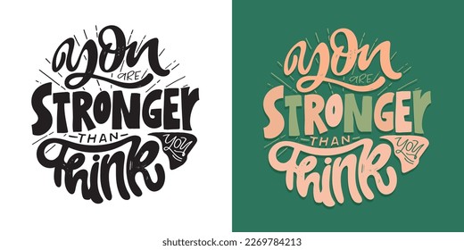 Hand drawn motivation lettering phrase in modern calligraphy style. Inspiration slogan for print and poster design. Vector