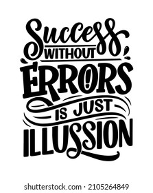 Hand drawn motivation lettering quote in modern calligraphy style. Inspiration slogan for print and poster design. Vector