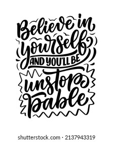 Hand drawn motivation lettering quote in modern calligraphy style. Inspiration slogan for print and poster design. Vector