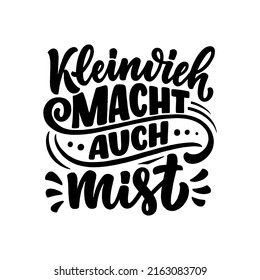 Hand drawn motivation lettering quote in German - Small amounts add up to something bigger. Inspiration slogan for greeting card, print and poster design. Vector illustration. 