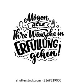 Cita escrita a mano con letras de motivación en alemán - Que todos tus deseos se hagan realidad. Slogan de inspiración para tarjetas de felicitación, impresión y diseño de afiches. Genial para la impresión de camisetas y tazas.