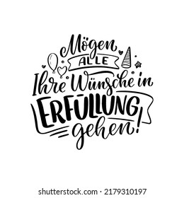 Handgezeichnete Motivationsschrift Zitat auf Deutsch - Möge all Ihre Wünsche wahr werden. Inspirationsmotto für Grußkartendesign, Druck und Plakatdesign. Cool für T-Shirt- und Mugdrucke.