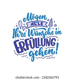 Handgezeichnete Motivationsschrift Zitat auf Deutsch - Möge all Ihre Wünsche wahr werden. Inspirationsmotto für Grußkartendesign, Druck und Plakatdesign. Cool für T-Shirt- und Mugdrucke.