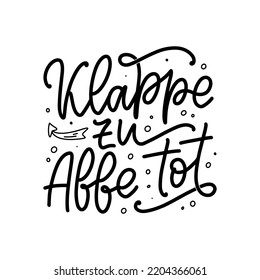 Hand drawn motivation lettering quote in German - Lets end this. Inspiration slogan for greeting card, print and poster design. 