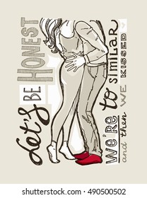 Hand drawn motivation poster with love couple. Kiss and hug. Vector illustration. Let's be honest - we're to similar. Red socks.