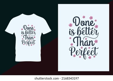 Hand drawn motivational quote "done is better than perfect" typography vector design template.