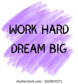 Hand drawn motivational quote, typography art. Inspirational citation design at watercolor texture. Vector lettering for cards, motivational posters and t-shirt.