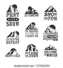 Hand drawn Mountains Logo and quote. Ski Resort black and white vector badge. Ride and Snowboarding motivation