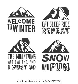 Hand drawn Mountains Logo and quote. Ski Resort black and white vector badge. Ride and Snowboarding motivation