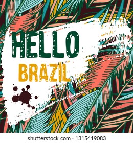 Hand drawn multicolor tropical background and grunge texture for Brazil carnival poster, greeting card, party invitation, banner or flyer. Vector Illustration