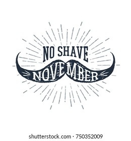 Hand drawn mustache textured vector illustration and "No shave november" lettering.