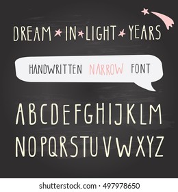 Hand drawn narrow font on chalkboard. Tall alphabet. Doodle handwritten thin letters. Inspiration and motivation quote Dream in light years. For print and web. 