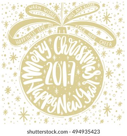 Hand drawn New Year 2017 Lettering Card Design for print. Unique concept with christmas tree ball silhouette and greetings and words love, hope, joy, happiness, warm wishes, cheer, hugs and kisses. 
