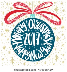 Hand drawn New Year 2017 Lettering Card Design for print. Unique concept with christmas tree ball silhouette and greetings and words love, hope, joy, happiness, warm wishes, cheer, hugs and kisses. 