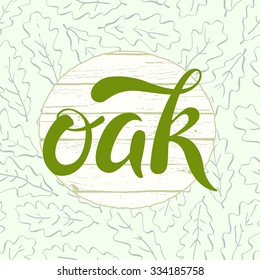 Hand drawn oak leaves vector design with lettering; contour oak leaves seamless pattern with lettering oak