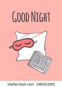 Hand drawn objects about Sleep Routines and text.Vector Cozy Illustration. Creative artwork. Set of doodle pillow and quote  GOOD NIGHT
