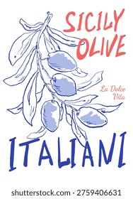 Hand drawn olive branch t-shirt print. Sicily Olive Italiani typography. Botanical illustration. Mediterranean poster design. Italy summer vacation pattern card. Amalfi Coast food sketch art