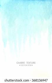 Hand drawn ombre texture. Watercolor painted light blue background with white space for text. Vector illustration for wedding, birhday, greetings cards, web, print, scrapbooking.