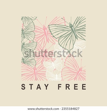 hand drawn original butterfly composition on vector stay free slogan