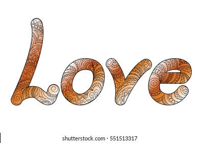 Hand drawn ornamental calligraphic word Love in zen style, isolated on white background. Print for decorate romantic holidays, wedding, t-shirt, tunic, bag, home, cards, present. eps 10