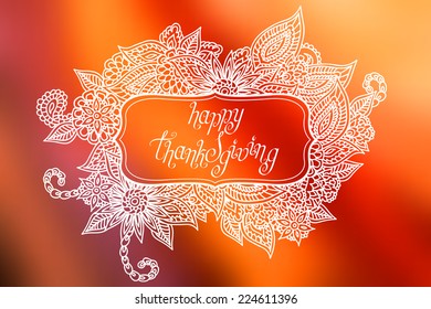Hand drawn ornate doodle frame with words 'happy Thanksgiving' in it.
