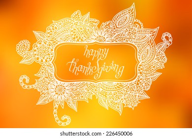 Hand drawn ornate doodle frame with words 'happy Thanksgiving' in it.