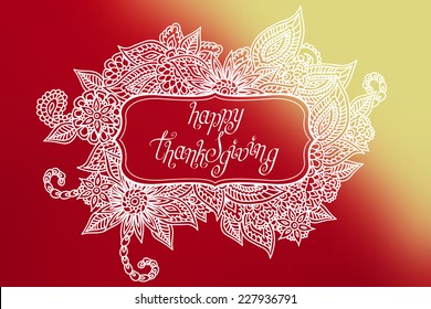 Hand drawn ornate doodle frame with words 'happy Thanksgiving' in it.