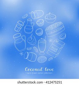 Hand drawn outline coconut oil, milk, ice cream, cake, water, coco in circle shape on blue blurred background.