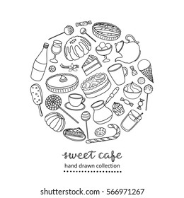 Hand drawn outline sweets, cakes, ice cream, pies, coffee, tea composed in circle shape with lettering.