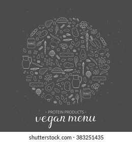 Hand drawn outline vegan protein products in circle. Soy milk, peanut butter, broccoli, lentils, almond, avocado, tofu, asparagus, artichoke, spinach, oatmeal, potato, edamame, quinoa.
