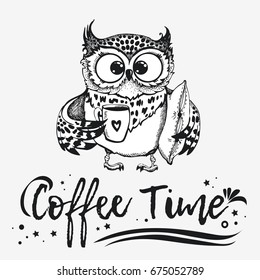 Hand drawn owl with cup of coffee. Inspirational morning poster for cafe menu, prints, mugs, banners. Vector 