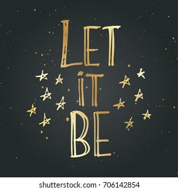Hand drawn painted motivational poster or greeting card design. You can do it, let it be, yes you can. Inspirational quote for trendy design.