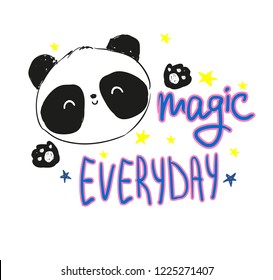 Hand Drawn Panda bear and phrase Magic everyday. Baby Print Design for Kids